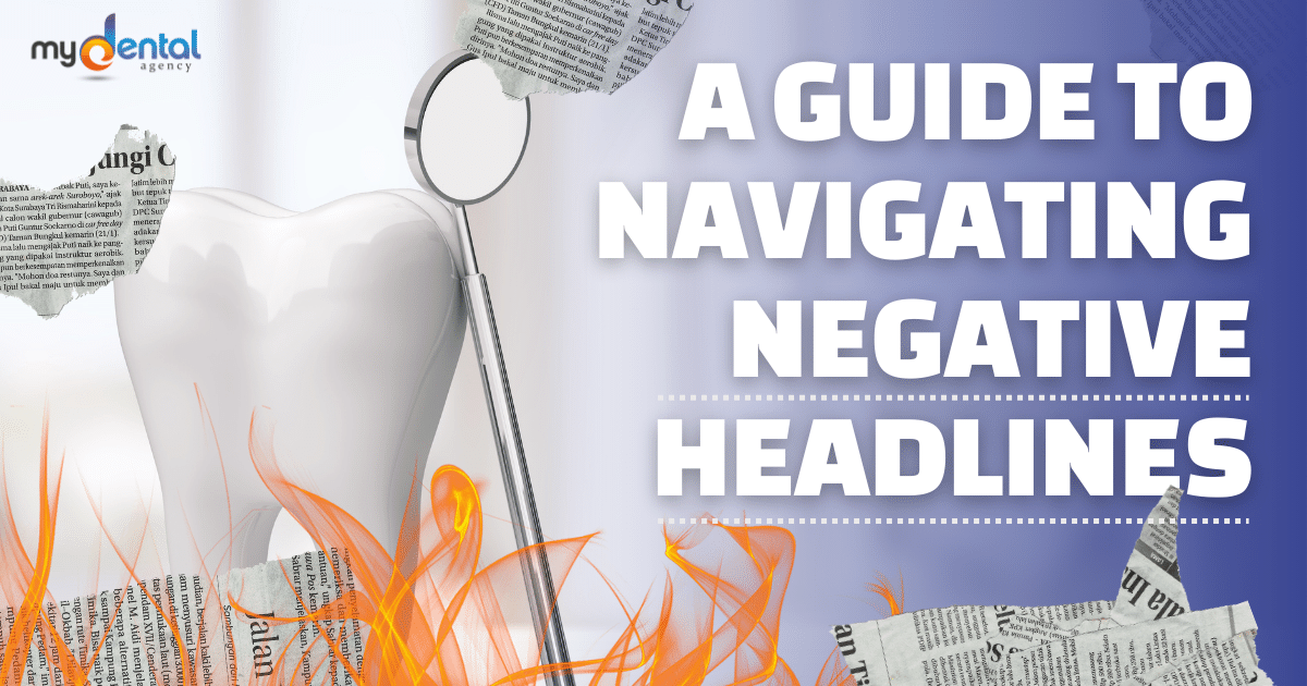 When Dentistry Is in Underneath Fireplace: A Information to Navigating Damaging Headlines