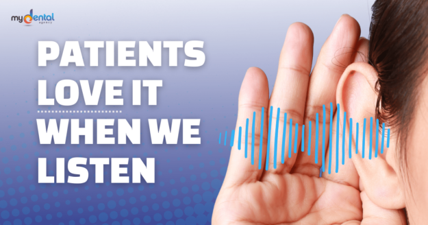 Patients LOVE When We Listen