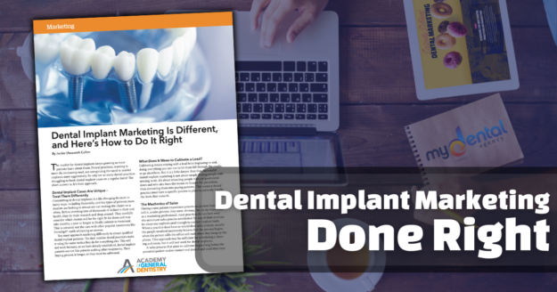 Dental Implant Marketing is Different, and Here’s How to Do it Right Dental Implant Marketing is Different, and Here’s How to Do it Right