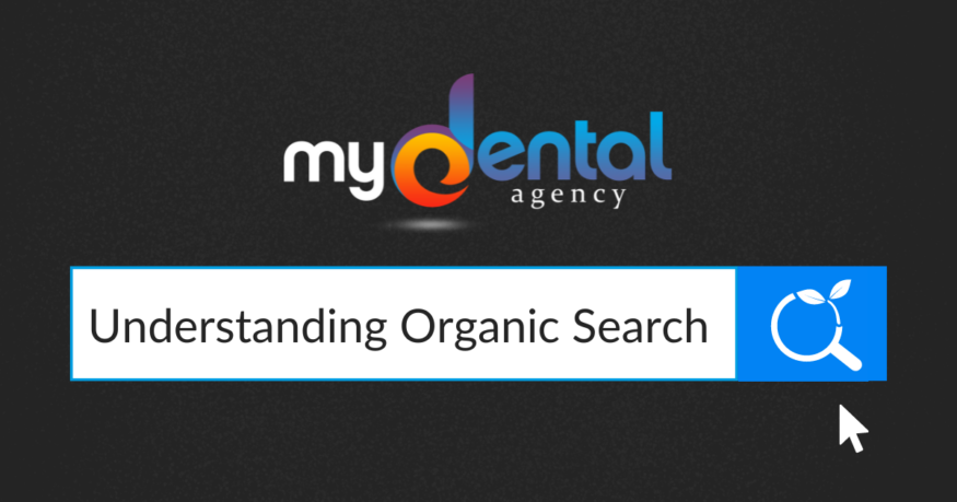 Understanding Organic Search and What It Means for Your Dental Practice a black background with our logo and a web search bar that says, "Understanding Organic Search"