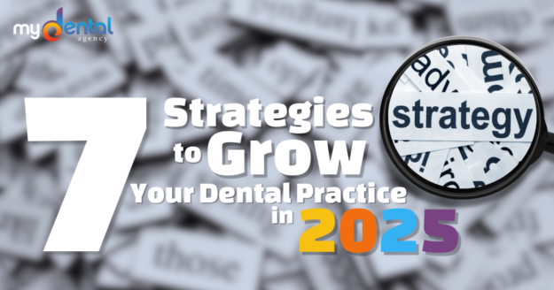 7 Strategies to Grow Your Dental Practice in 2025