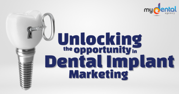 Unlocking the Opportunity in Dental Implant Marketing